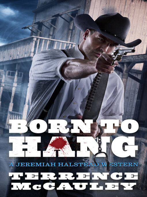 Title details for Born to Hang by Terrence McCauley - Available
